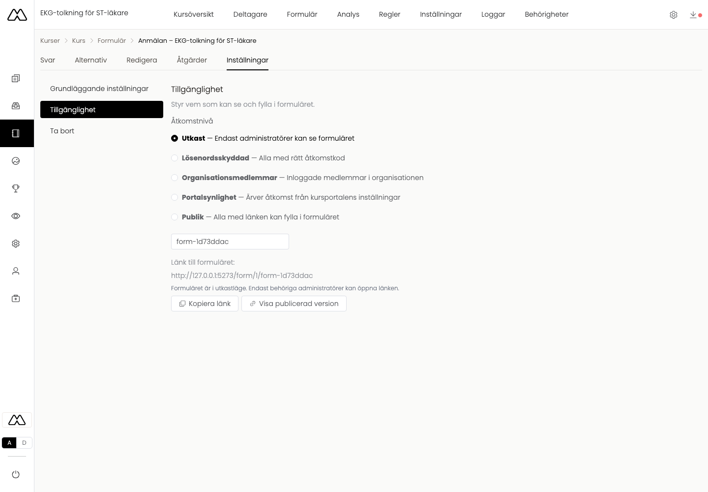 Tillgänglighet – formulärets åtkomstnivåer
